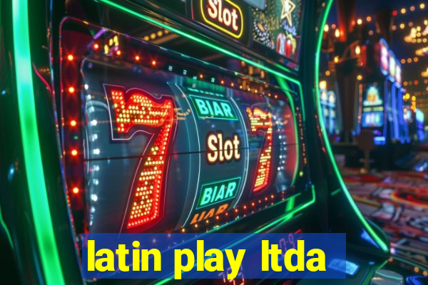 latin play ltda